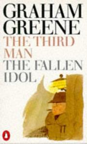 Front cover of The Third Man and The Fallen Idol by Graham Greene