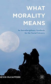 Cover of What Morality Means by Kevin J. McCaffree