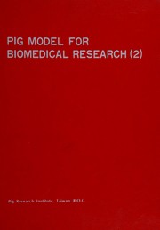 Front cover of Pig model for biomedical research by Taiwan) International Symposium on Pig Model for Biomedical Research (2e 1990 Taipeh