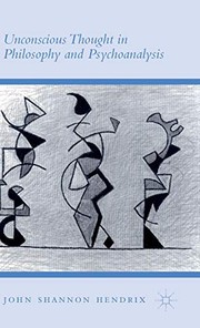 Front cover of Unconscious Thought in Philosophy and Psychoanalysis by John Shannon Hendrix