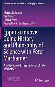 Front cover of Eppur si muove : Doing History and Philosophy of Science with Peter Machamer by Marcus P. Adams