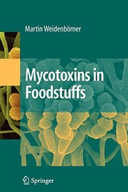 Front cover of Mycotoxins in Foodstuffs by Martin Weidenbörner