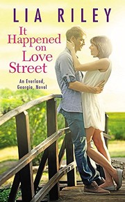 Front cover of It Happened on Love Street by Lia Riley