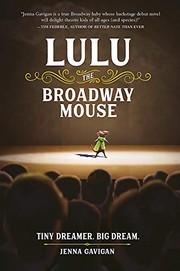 Front cover of Lulu the Broadway mouse by Jenna Gavigan