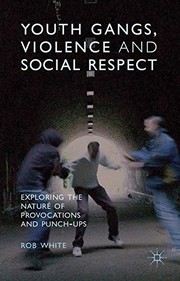 Front cover of Youth Gangs, Violence and Social Respect by R. White