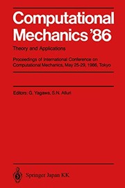 Front cover of Computational Mechanics '86 : Theory and Applications Proceedings of International Conference on Computational Mechanics, May 25–29, 1986, Tokyo by Genki Yagawa