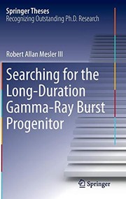 Front cover of Searching for the Long-Duration Gamma-Ray Burst Progenitor by Robert Allan Mesler III