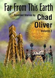 Front cover of Far from This Earth and Other Stories (Nesfa's Choice) (Nesfa's Choice) by Chad Oliver