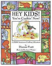 Front cover of Hey kids! you're cookin' now! by Dianne Pratt
