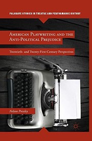 Front cover of American Playwriting and the Anti-Political Prejudice by N. Pressley
