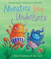 Front cover of Monsters Love Underpants by Claire Freedman