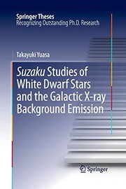 Front cover of Suzaku Studies of White Dwarf Stars and the Galactic X-ray Background Emission by Takayuki Yuasa