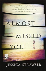 Front cover of Almost missed you by Jessica Strawser