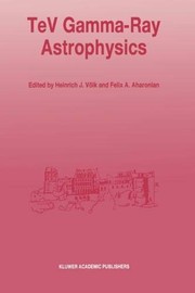 Front cover of TeV Gamma-Ray Astrophysics by Heinrich J. V\xf6lk