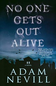 Front cover of No One Gets Out Alive by Adam Nevill