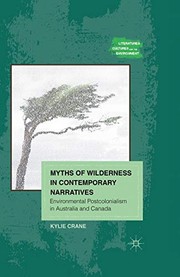 Front cover of Myths of wilderness in contemporary narratives by Kylie Crane