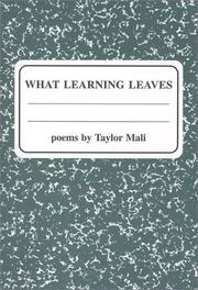 Cover of What Learning Leaves by Taylor Mali
