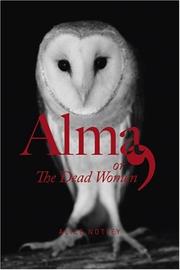 Front cover of Alma, or The Dead Women by Alice Notley
