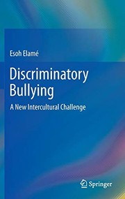 Front cover of Discriminatory Bullying by Esoh Elamé