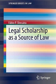 Front cover of Legal Scholarship as a Source of Law by Fábio P. Shecaira