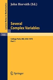 Front cover of Several Complex Variables. Maryland 1970. Proceedings of the International Mathematical Conference, Held at College Park, April 6-17, 1970 by John Horváth
