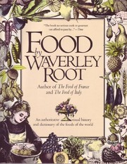 Cover of Food, an authoritative and visual history and dictionary of the foods of the world by Waverley Lewis Root
