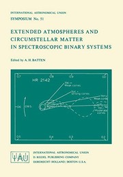 Front cover of Extended Atmospheres and Circumstellar Matter in Spectroscopic Binary Systems by A. H. Batten