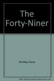 Cover of The forty-niner by Oscar De Mejo