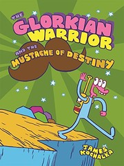 Front cover of The Glorkian Warrior and the mustache of destiny by James Kochalka