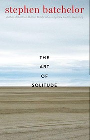 Front cover of The Art of Solitude by Stephen Batchelor