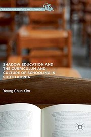 Front cover of Shadow Education and the Curriculum and Culture of Schooling in South Korea by Young Chun Kim