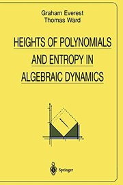 Front cover of Heights of Polynomials and Entropy in Algebraic Dynamics by Graham Everest
