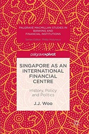 Front cover of Singapore as an International Financial Centre by J. J. Woo