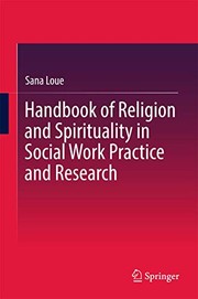 Front cover of Handbook of Religion and Spirituality in Social Work Practice and Research by Sana Loue