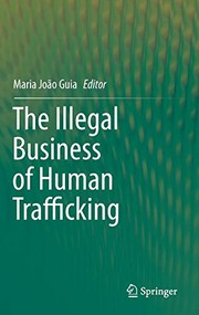 Front cover of The Illegal Business of Human Trafficking by Maria João Guia