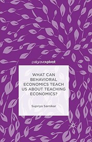 Front cover of What Can Behavioral Economics Teach Us about Teaching Economics? by Supriya Sarnikar
