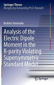 Front cover of Analysis of the Electric Dipole Moment in the R-parity Violating Supersymmetric Standard Model by Nodoka Yamanaka