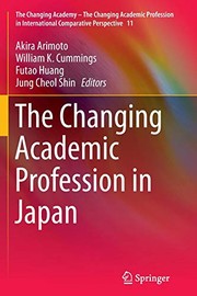 Front cover of The Changing Academic Profession in Japan by Akira Arimoto