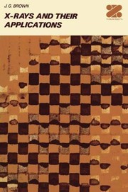 Cover of X-rays and their applications by James Graham Brown