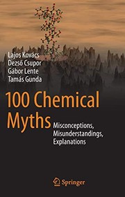 Cover of 100 Chemical Myths by Lajos Kovács