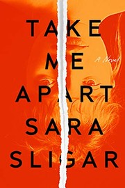 Cover of Take me apart by Sara Sligar