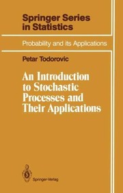 Front cover of An Introduction to Stochastic Processes and Their Applications by Petar Todorovic