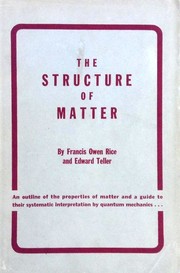 Front cover of The structure of matter by Francis Owen Rice