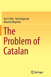Front cover of The Problem of Catalan by Yuri F. Bilu