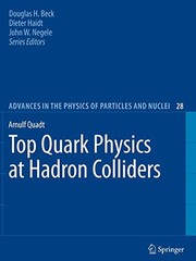 Cover of Top Quark Physics at Hadron Colliders by Arnulf Quadt