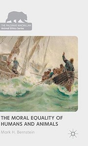Front cover of The Moral Equality of Humans and Animals by Mark H Bernstein
