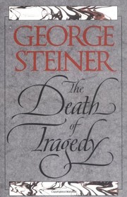 Front cover of The Death of Tragedy by George Steiner