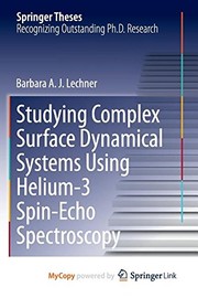 Cover of Studying Complex Surface Dynamical Systems Using Helium-3 Spin-Echo Spectroscopy by Barbara A. J. Lechner