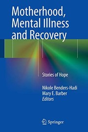 Front cover of Motherhood, Mental Illness and Recovery by Nikole Benders-Hadi