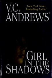 Front cover of Girl in the Shadows by V. C. Andrews